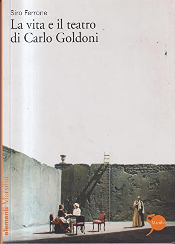 Stock image for La vita e il teatro di Carlo Goldoni for sale by libreriauniversitaria.it