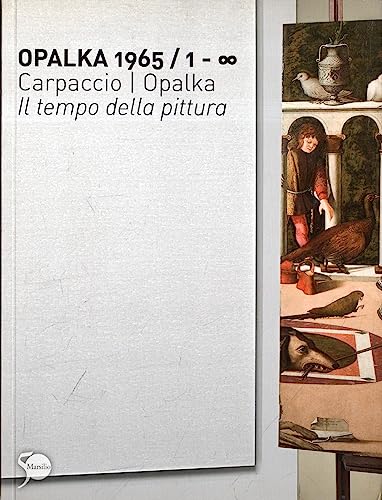 Beispielbild fr Opalka 1965/1-? Carpaccio/Opalka. Il tempo della pittura zum Verkauf von libreriauniversitaria.it