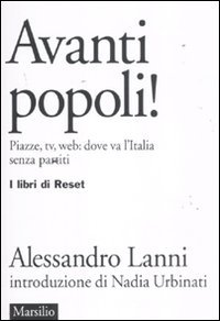 9788831710909: Avanti popoli! Piazze, tv, web: dove va l'Italia senza partiti (I libri di Reset)