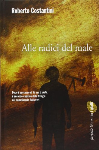 Stock image for Alle radici del male