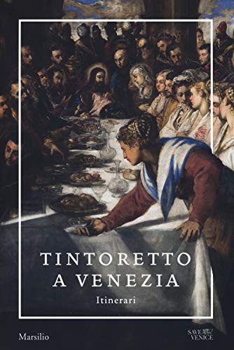 Imagen de archivo de Tintoretto a Venezia - itinerari a la venta por Luigi De Bei