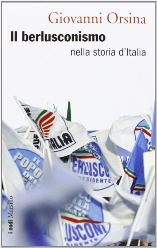 Beispielbild fr Il berlusconismo nella storia d'Italia zum Verkauf von WorldofBooks