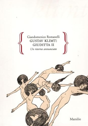 Gustav Klimt: Giuditta II. Un ritorno annunciato (9788831713399) by Unknown Author