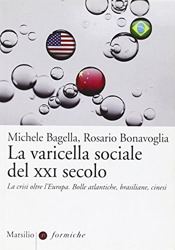 Immagine stock per La varicella sociale del XXI secolo. La crisi oltre l'Europa. Bolle atlantiche, brasiliane, cinesi