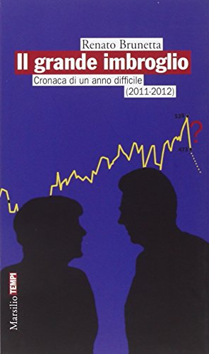 Stock-Bild f�r Il grande imbroglio. Cronaca di un anno difficile (2011-2012) (Tempi)