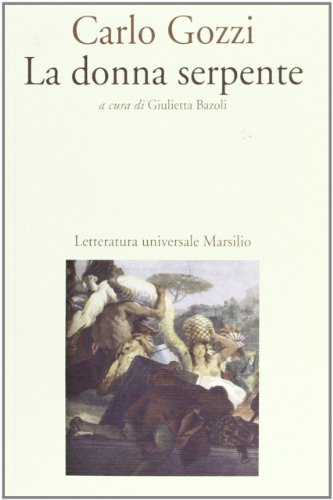 Stock-Bild f�r La donna serpente (Letteratura universale. Gozzi le opere)
