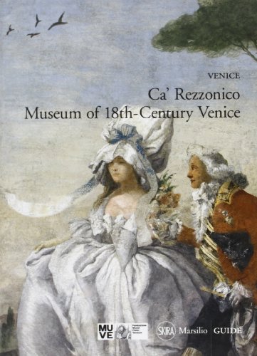 Stock image for Venice. Ca' Rezzonico. Museum of eighteenth-century Venice for sale by WorldofBooks