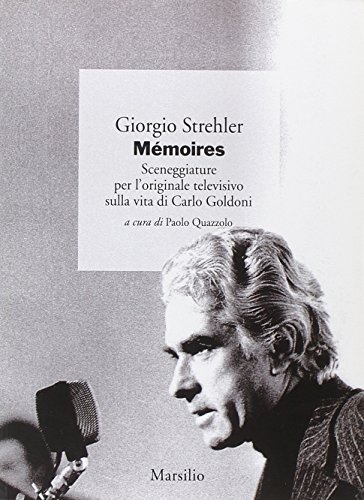 Imagen de stock para M�moires. Sceneggiature per l'originale televisivo sulla vita di Carlo Goldoni (I giorni)