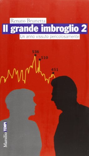 Stock-Bild f�r Il grande imbroglio 2. Un anno vissuto pericolosamente (Tempi)