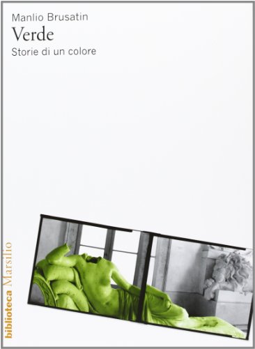 Verde. Storie di un colore (9788831715706) by Brusatin, Manlio