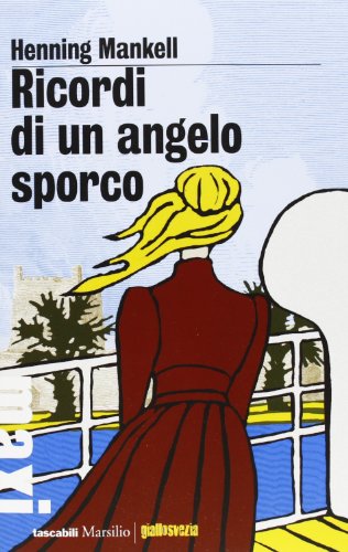 Ricordi di un angelo sporco (9788831715775) by Mankell, Henning