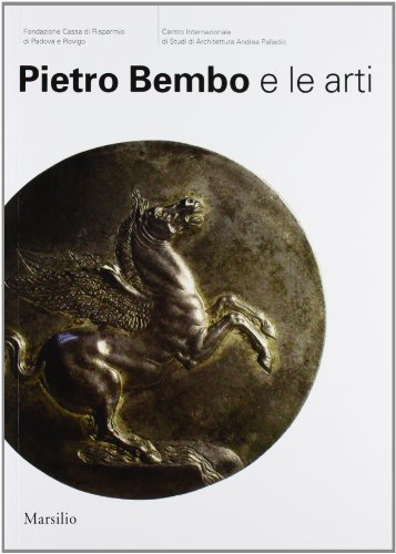 9788831716734: Pietro Bembo e le arti