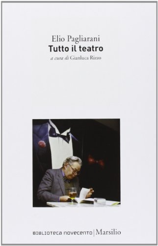 9788831717205: Tutto il teatro (Biblioteca Novecento)