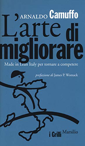 Stock image for L'arte di migliorare. Made in Lean Italy per tornare a competere for sale by libreriauniversitaria.it