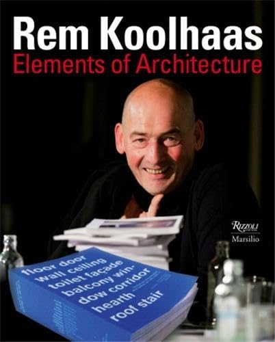 9788831718523: Elements of Architecture: Rem Koolhaas
