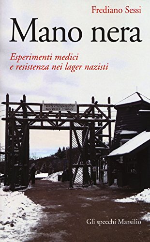 Beispielbild fr Mano nera. Esperimenti medici e resistenza nei lager nazisti zum Verkauf von libreriauniversitaria.it