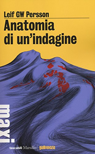 9788831719445: Anatomia di un'indagine (Tascabili Maxi. Giallosvezia)