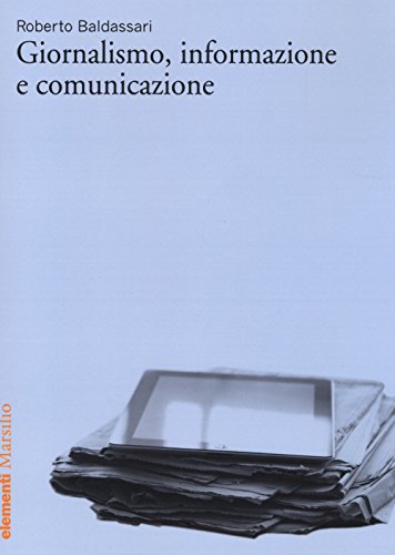 Stock image for Giornalismo, informazione e comunicazione for sale by libreriauniversitaria.it