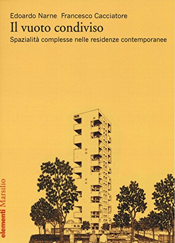 Stock image for Il vuoto condiviso. Spazialit complesse nelle residenze contemporanee for sale by libreriauniversitaria.it