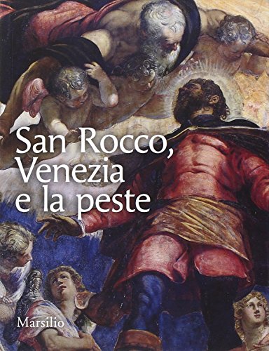 Imagen de archivo de San Rocco, Venezia e la peste a la venta por libreriauniversitaria.it