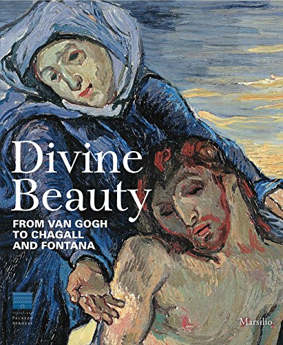 Stock image for Divine Beauty: From Van Gogh To Chagall And Fontana for sale by Mullen Books, ABAA