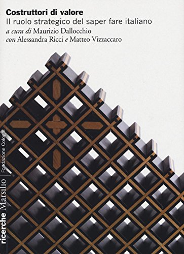 9788831722711: Costruttori di valore. Il ruolo strategico del saper fare italiano