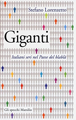 9788831723732: Giganti. Italiani seri nel Paese del blabl (Gli specchi)