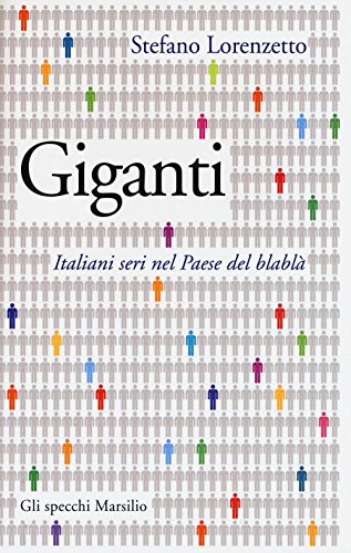 9788831723732: Giganti. Italiani seri nel Paese del blabl