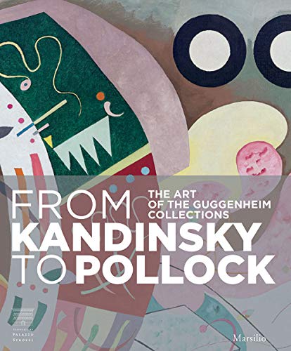 Stock-Bild f�r From Kandinsky to Pollock: The Art of the Guggenheim Collections