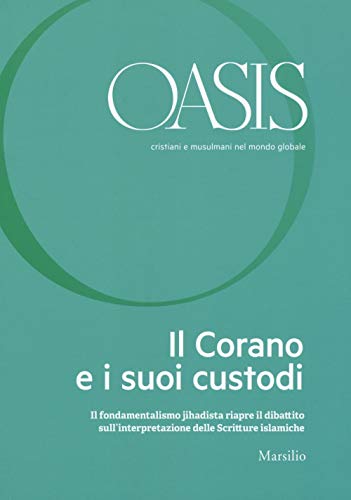 Immagine dell'editore per Oasis. Cristiani e musulmani nel mondo globale. Il Corano e i suoi custodi (Vol. 23) venduto da medimops