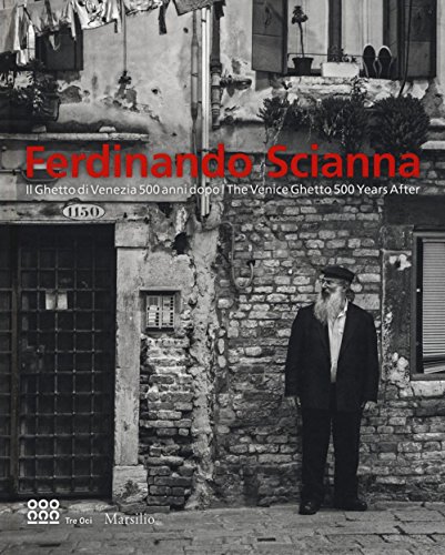 Stock image for Ferdinando Scianna: The Venice Ghetto 500 Years After for sale by Wizard Books