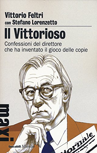 Stock image for Il vittorioso. Confessioni del direttore che ha inventato il gioco delle copie for sale by libreriauniversitaria.it