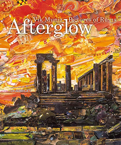 Stock-Bild f�r Vik Muniz: Afterglow: Pictures of Ruins (Cataloghi)