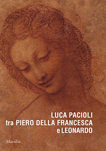 9788831728386: Luca Pacioli tra Piero della Francesca e Leonardo. Ediz. a colori