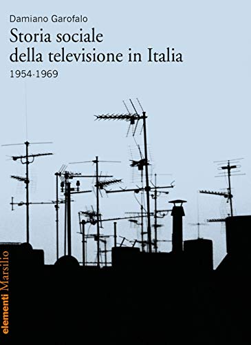 Beispielbild fr Storia sociale della televisione in Italia (1954-1969) zum Verkauf von medimops