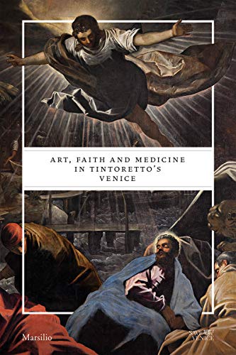 Beispielbild fr Art, Faith and Medicine in Tintoretto's Venice zum Verkauf von Revaluation Books