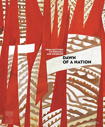 Beispielbild fr Dawn of a Nation: From Guttuso to Fontana and Schifano zum Verkauf von Ergodebooks