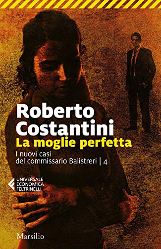 Stock image for La moglie perfetta. I nuovi casi del commissario Balistreri (Vol. 4) for sale by Ammareal