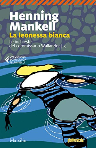 Immagine dell'editore per La leonessa bianca. Le inchieste del commissario Wallander venduto da WorldofBooks