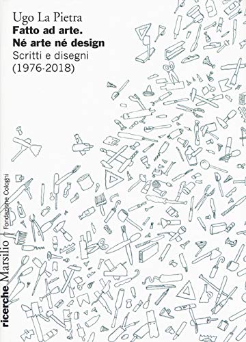 9788831742955: Fatto ad arte. N arte n design. Scritti e disegni (1976-2018)