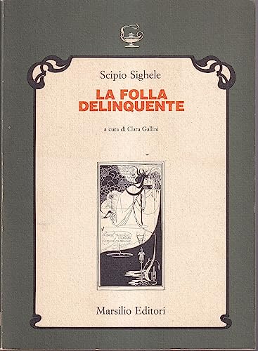 Beispielbild fr La Folla Delinquente (Collection "Il corpo e l'anima") zum Verkauf von Le-Livre