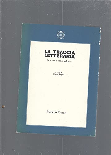 Beispielbild fr La traccia letteraria. Strutture e analisi del testo. zum Verkauf von FIRENZELIBRI SRL