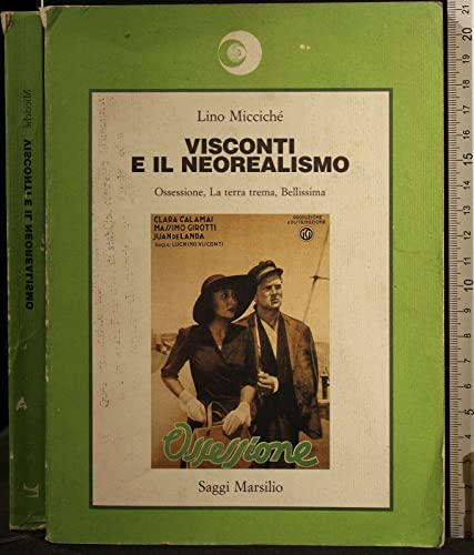 9788831752589: Visconti e il neorealismo. Ossessione, La terra trema, Bellissima (Saggi. Cinema)