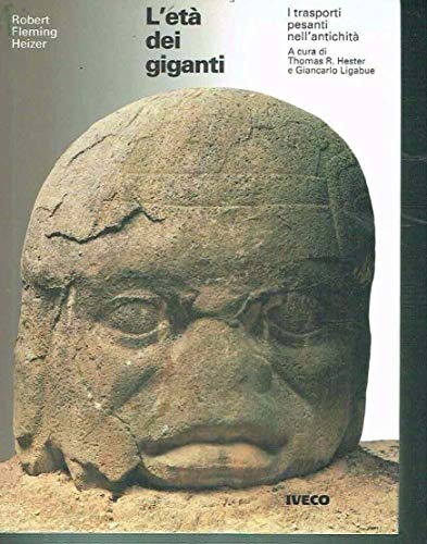 Stock image for L'ETA DEI GIGANTI, TRASPORTI PESANTI NELL'ANTICHITA; Spanish Edition / EdiciN en EspaOl * for sale by L. Michael