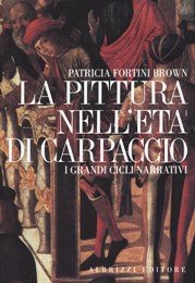 9788831756730: La pittura veneziana nell'et di Carpaccio. I grandi cicli narrativi (Albrizzi)