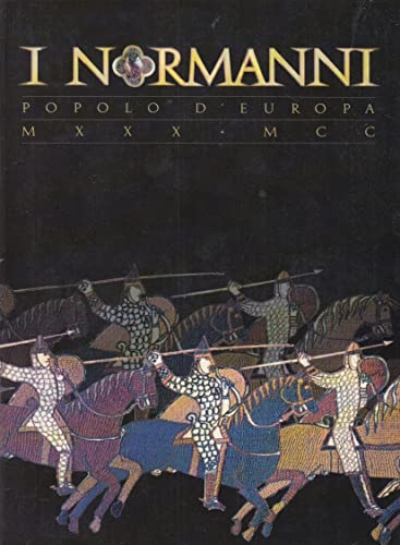 9788831758550: I normanni. Popolo d'Europa (1030-1200) (Cataloghi)