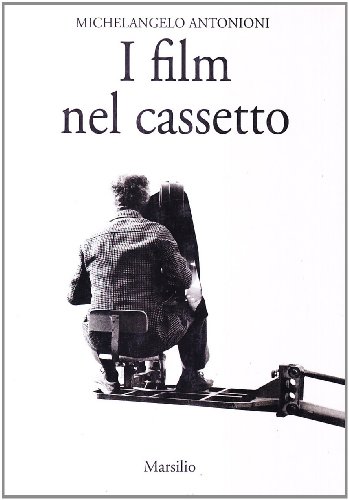 Stock image for I film nel cassetto (Cinema) (Italian Edition) Antonioni, Michelangelo (Italian) for sale by Brook Bookstore