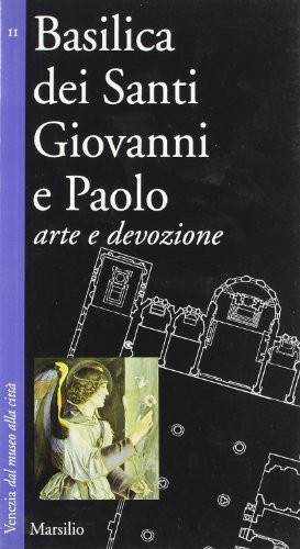 Beispielbild fr Basilica dei Santi Giovanni e Paolo: Arte e devozione (Venezia dal museo alla citt) zum Verkauf von Pukkiware