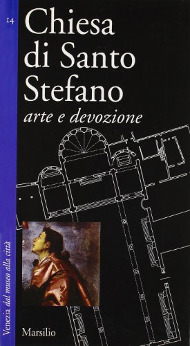 Beispielbild fr Chiesa di Santo Stefano: Arte e devozione (Venezia dal museo alla citt) zum Verkauf von Pukkiware