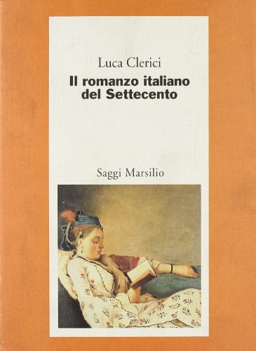 9788831764520: Il romanzo italiano del Settecento. Il caso Chiari.